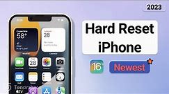 [Full Guide] How to Hard Reset iPhone 2023 Newest (All iPhone)