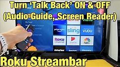 Roku Streambar: How to Turn Audio Guide (Talk Back) OFF & ON