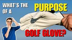 What's the purpose of a golf glove? Guide for Beginner Golfers
