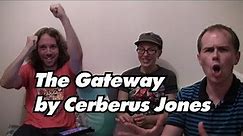 The Gateway by Cerberus Jones