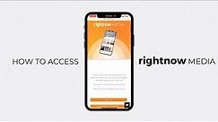 How to Access RightNow Media App?