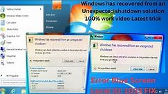 How to fix Windows has recovered from an unexpected shutdown| Blue Screen|Local ID :1033 |windows 7