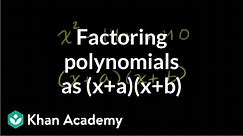 Factoring quadratics as (x+a)(x+b) (example 2) | Mathematics II | High School Math | Khan Academy