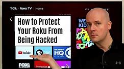 How to Protect Your Roku From Being Hacked