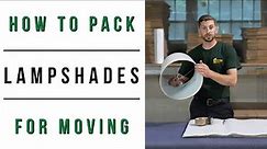 How to Pack Lampshades for Moving | Professional Moving Tips from Stumpf Moving & Storage
