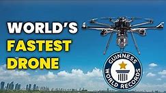 World's Fastest Drones