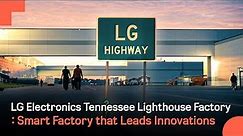 LG Electronics Tennessee Lighthouse Factory : Smart Innovations | LG