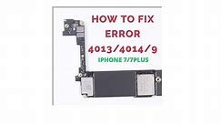HOW TO FIX ERROR 4013 4014 9 IN IPHONE 7 7PLUS