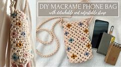 DIY Macrame Phone Bag with Detachable and Adjustable Strap | Macrame Tutorial