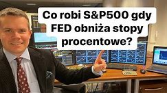 👇Co Robi S&P500 Gdy FED Obniża Stopy Procentowe?👇