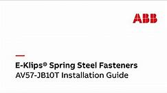 E-Klips® Spring Steel Fasteners: AV57-JB10T Installation Guide