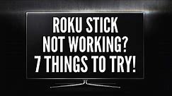 Roku Stick Not Working? Here are 7 Things to Try