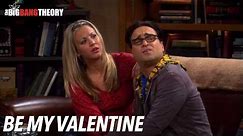 Be My Valentine | The Big Bang Theory
