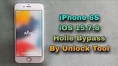 How To iPhone 6s iOS 15.7.8 iCloud Bypass By Unlock Tool