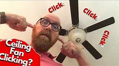 Ceiling Fan Click Noise | Here's another possible cause of the clicking ceiling fan