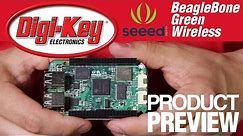 Seeed BeagleBone Green Wireless – Another Geek Moment Product Preview │DigiKey Electronics
