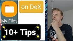 Samsung Dex - My Files app. 10+ Tips and Tricks