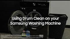 Using Drum Clean on your Samsung Washing Machine