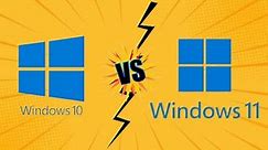 Windows 10 vs Windows 11 comparision