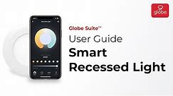 Smart Recessed Light – Set Up and User Guide | Globe Smart Home