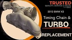 2013 BMW X3 Timing Chain & Turbo Replacement