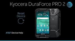 How to Reset Your Kyocera DuraForce PRO 2 | AT&T Wireless