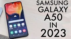 Samsung Galaxy A50 In 2023! (Still Worth Buying?) (Review)
