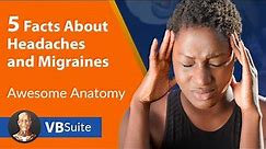5 Facts About Headaches and Migraines
