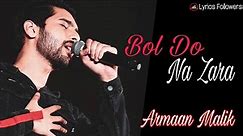 Bol Do Na Zara Lyrics | Armaan Malik | Azhar | Emraan Hashmi | Nargis Fakhri | Lyrics Followers