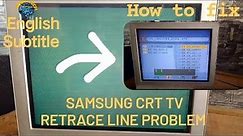 Paano ayusin Ang Samsung CRT TV retrace line Problem