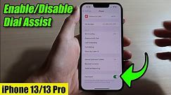 iPhone 13/13 Pro: How to Enable/Disable Dial Assist