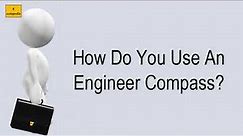 How Do You Use An Engineer Compass?