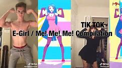 TikTok E-Girls / Me! Me! Me! Dance Compilation