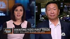 TV company Vizio CEO William Wang breaks down IPO ahead of first trade