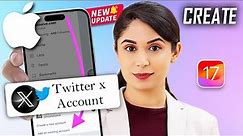 How To Create Twitter ( X ) Account on iPhone or iPad 2024 ( step by step )