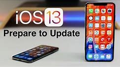 iOS 13 - Prepare to Update Guide