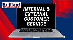 INTERNAL AND EXTERNAL CUSTOMER SERVICE - Excellent Customer Service Training