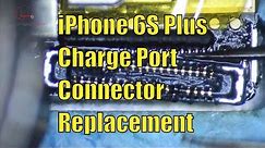 iPhone 6S Plus Lightning Port Connector Replacement