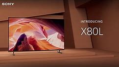 Introducing the Sony BRAVIA X80L TV