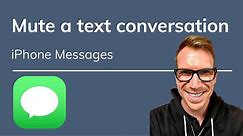 How to Mute a Text Conversation on iPhone
