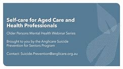 OPMH - Self-Care for Aged Care and Health Professionals