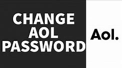 How To Change AOL Mail Password (2022) | Change AOL Password (Step By Step)