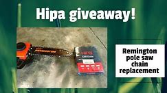 *GIVEAWAY* Trying out a Hipa chain on a Remington pole saw. You can win too!