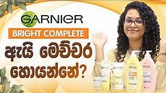 Garnier Vitamin C Bright Complete Skin Care Products Review |සිංහල
