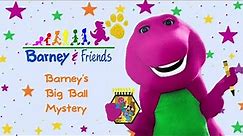Barney & Friends and Gold Clues: Season 2: Ep 3: Barney's Big Ball Mystery