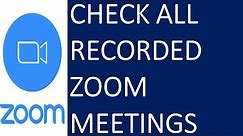 How to See Previously Recorded Zoom Meetings? | Check Zoom Recording History in Application