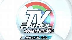 TV Patrol Southern Mindanao - March 20, 2020