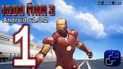 IRON MAN 3: The Official Game Android Walkthrough - v1.0.2 Part 1 -