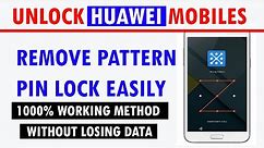 How to unlock huawei without losing data | Unlock Pattern or Pin Without Factory Reset