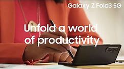 Galaxy Z Fold3 | Flip3 5G: Unfold a world of productivity